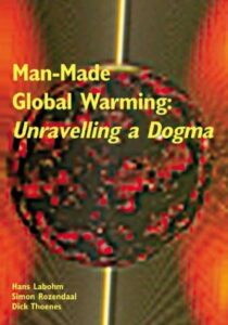 Klimaaatverandering: de ontrafeling van een dogma mens veroorzaakte klimaatverandering opwarming van de aarde mens veroorzaakte uitstoot van co2
